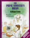 The Prime Minister's Brain: Complete & Unabridged (Cavalcade Story Cassettes) - Gillian Cross