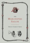 The Marlinspike Sailor [Second Edition, Enlarged] - Hervey Garrett Smith