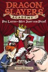 Pig Latin--Not Just for Pigs! (Dragon Slayers' Academy, #14) - Kate McMullan, Bill Basso