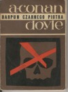 Harpun Czarnego Piotra - Arthur Conan Doyle