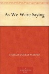 As We Were Saying (免费公版书) - Charles Dudley Warner