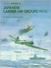 Japanese Carrier Air Groups 1941-1945 - Rene J. Francillon