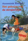 Het geheim van de stropershut - Annemiek Neefjes