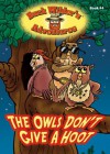 Buck Wilder's Adventures #4: The Owls Don't Give a Hoot (Buck Wilder's Adventures) - Timothy R. Smith