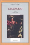 Caravaggio - Roberto Longhi