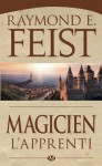 Magicien : L'apprenti (The Riftwar Saga #1) - Raymond E. Feist