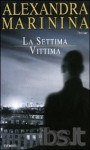 La settima vittima - Alexandra Marinina