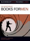 100 Must-Read Books for Men - Stephen E. Andrews, Duncan Bowis