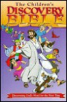 The Children's Discovery Bible: Discovering God's Word for the First Time - Chariot Family Publishing