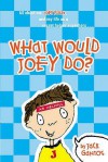 What Would Joey Do? - Jack Gantos