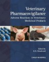 Veterinary Pharmacovigilance: Adverse Reactions to Veterinary Medicinal Products - Kevin Woodward