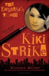 Kiki Strike: The Empress's Tomb (reissue) - Kirsten Miller