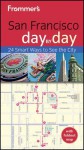 Frommer's San Francisco Day by Day - Matthew R. Poole