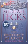 The Prophecy of Death (Knights Templar, #25) - Michael Jecks