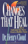 Changes That Heal - Henry Cloud