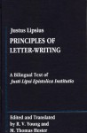 Justus Lipsius: Principles of Letter-Writing: A Bilingal Text of Justi Lipsi Epistolica Institutio - Justus Lipsius, R.V. Young, M. Thomas Hester