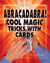 Abracadabra!: Cool Magic Tricks with Cards - Nicholas Einhorn