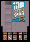 The 100 Greatest Console Video Games: 1977-1987 - Brett Weiss
