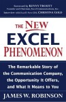 The New Excel Phenomenon: The Remarkable Story of the Communication Company, the Opportunity It Offers, and What It Means to You - James W. Robinson