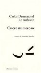 Cuore numeroso - Carlos Drummond de Andrade, Vincenzo Arsillo