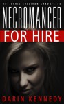 Necromancer for Hire - Darin Kennedy