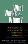 What Works for Whom?: A Critical Review of Treatments for Children and Adolescents - Peter Fonagy, Mary Target, David Cottrell, Zarrina Kurtz