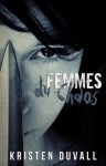 Femmes du Chaos - Kristen Duvall