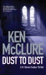 Dust to Dust (A Dr Steven Dunbar Thriller) - Ken McClure