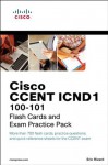 Cisco CCENT ICND1 100-101 Flash Cards and Exam Practice Pack (Flash Cards and Exam Practice Packs) - Eric Rivard