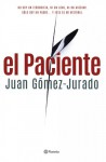 El paciente - Juan Gomez-Jurado