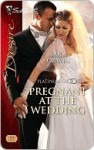 Pregnant at the Wedding (Silhouette Desire) - Sara Orwig