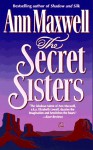 The Secret Sisters - Elizabeth Lowell, Ann Maxwell