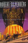 The Alien Years - Robert Silverberg