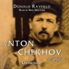 Anton Chekhov: A Life - Donald Rayfield, Fred Williams