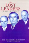 The Lost Leaders - Edward Pearce