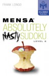 Mensa Absolutely Nasty Sudoku Level 5 - Frank Longo