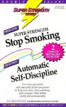 Stop Smoking + Automatic Self-Discipline - Bob Griswold