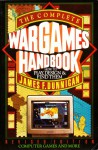 The Complete Wargames Handbook: How to Play, Design, and Find Them - James F. Dunnigan