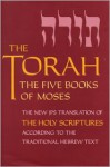 The Torah: The Five Books of Moses - Anonymous, Jewish Publication Society, Harry M. Orlinsky, Jewish Publication Society, Inc., Jewish Publication Society of America