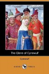 The Elene of Cynewulf (Dodo Press) - Cynewulf, Lucius Hudson Holt