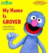 My Name is Grover - Tish Rabe, Maggie Swanson