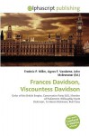 Frances Davidson, Viscountess Davidson - Agnes F. Vandome, John McBrewster, Sam B Miller II