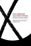 The Canadian Election Studies: Assessing Four Decades of Influence - Mebs Kanji, Antoine Bilodeau, Thomas J. Scotto