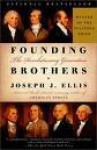 Founding Brothers, The Revolutionary Generation - Joseph J. Ellis