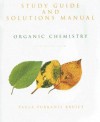 Study Guide and Solutions Manual for Organic Chemistry - Paula Yurkanis Bruice