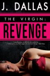 The Virgin: Revenge - J. Dallas