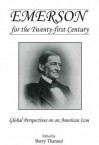 Emerson For The Twenty First Century: Global Perspectives On An American Icon - Barry Tharaud