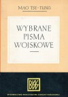 Wybrane pisma wojskowe - Mao Zedong