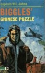 Biggles and the Chinese Puzzle - W.E. Johns