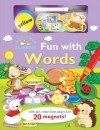 Wipe-Clean: Fun with Words: With Pen, Wipe-Clean Pages, and 20 Magnets! - Brenda Apsley, Marie Allan, Jeannette O'Toole